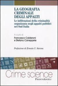 La geografia criminale degli appalti. Le infiltrazioni della criminalità organizzata negli appalti pubblici nel Sud Italia - copertina