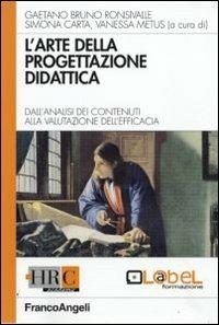 L' arte della progettazione didattica. Dall'analisi dei contenuti alla valutazione dell'efficacia - copertina