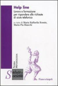 Help line. Lavoro e formazione per rispondere alle richieste di aiuto telefonico - copertina