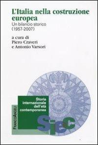 L' Italia nella costruzione europea. Un bilancio storico (1957-2007) - copertina