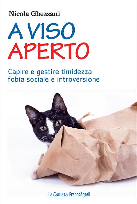 A viso aperto. Capire e gestire timidezza, fobia sociale e introversione - Nicola Ghezzani - copertina