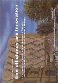 Eco-efficiency and innovation. Le architetture sostenibili di Sheppard Robson-The sustainable architectures of Sheppard Robson. Ediz. bilingue - Sergio Russo Ermolli - copertina