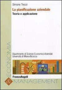 La pianificazione aziendale. Teoria e applicazione - Simone Trezzi - copertina