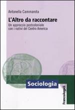 L' altro da raccontare. Un approccio postcoloniale con i nativi del Centro America