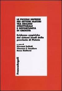 Le piccole imprese nei settori maturi tra declino strutturale e opportunità di crescita. Evidenze empiriche dai sistemi locali della provincia di Pistoia - copertina