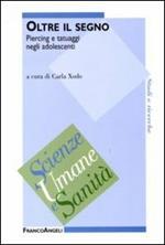 Oltre il segno. Piercing e tatuaggi negli adolescenti