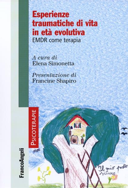 Esperienze traumatiche di vita in età evolutiva. EMDR come terapia - copertina