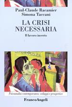 La crisi necessaria. Il lavoro incerto