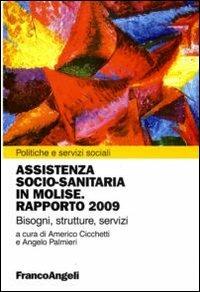 Assistenza socio-sanitaria in Molise. Rapporto 2009. Bisogni, strutture, servizi - copertina