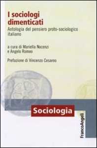 Image of I sociologi dimenticati. Antologia del pensiero proto sociologico italiano