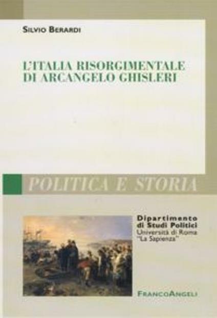 L' Italia risorgimentale di Arcangelo Ghisleri - Silvio Berardi - copertina