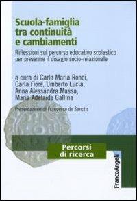 Scuola-famiglia tra continuità e cambiamenti. Riflessioni sul percorso educativo scolastico per prevenire il disagio socio-relazionale - copertina