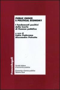 Public choice e political economy. I fondamenti positivi della teoria di finanza pubblica - copertina