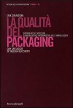 La qualità del packaging. Sistemi per l'accesso comunicativo-informativo dell'imballaggio