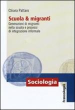 Scuola e migranti. Generazioni di migranti nella scuola e processi di integrazione informale