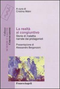 La realtà al congiuntivo. Storie di malattia narrate dai protagonisti - copertina