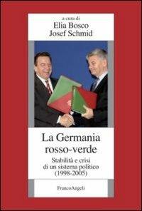 La Germania rosso-verde. Stabilità e crisi di un sistema politico. (1998-2005) - copertina