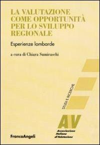 La valutazione come opportunità per lo sviluppo regionale. Esperienze lombarde - copertina