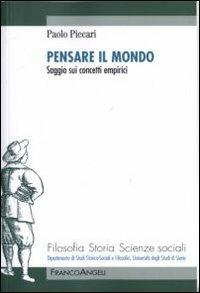 Pensare il mondo. Saggio sui concetti empirici - Paolo Piccari - copertina