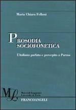 Prosodia sociofonetica. L'italiano parlato e percepito a Parma