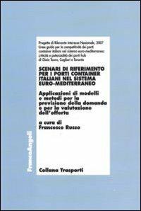 Scenari di riferimento per i porti container italiani nel sistema Euro-Mediterraneo - copertina