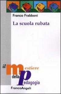 La scuola rubata - Franco Frabboni - copertina