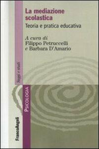 La mediazione scolastica. Teoria e pratica educativa - copertina