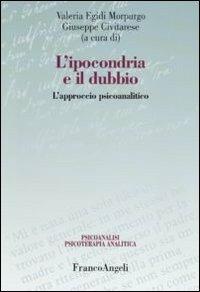 L' ipocondria e il dubbio. L'approccio psicoanalitico - copertina