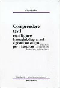 Comprendere testi con figure. Immagini, diagrammi e grafici nel design per l'istruzione - Gisella Paoletti - copertina