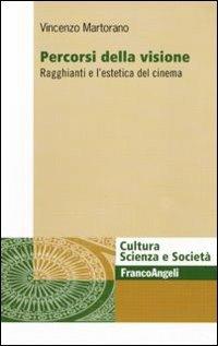 Percorsi della visione. Ragghianti e l'estetica del cinema - Vincenzo Martorano - copertina