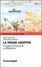 La triade adottiva. Processi di filiazione a affiliazione