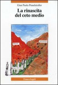 La rinascita del ceto medio - Gian Paolo Prandstraller - copertina