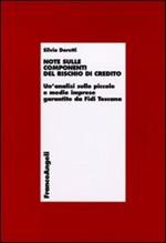 Note sulle componenti del rischio di credito. Un'analisi sulle piccole e medie imprese garantite da Fidi Toscana