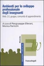 Ambienti per lo sviluppo professionale degli insegnanti. Web 2.0, gruppo, comunità di apprendimento