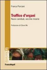 Traffico d'organi. Nuovi cannibali, vecchie miserie