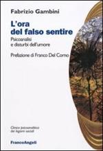 L' ora del falso sentire. Psicoanalisi e disturbi dell'umore