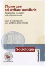 L' home care nel welfare sussidiario. Reciprocità e ben-essere nelle relazioni di cura