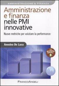 Amministrazione e finanza nelle PMI innovative. Nuove metriche per valutare la performance - Amedeo De Luca - copertina