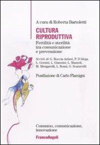Cultura riproduttiva. Fertilità e sterilità tra comunicazione e prevenzione - copertina