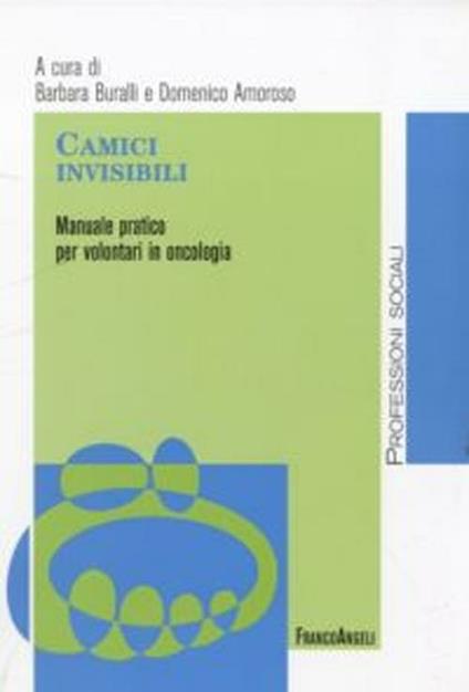 Camici invisibili. Manuale pratico per volontari in oncologia - copertina