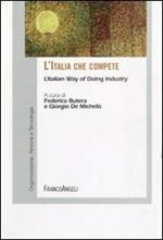 L' Italia che compete. L'Italian way of doing industry