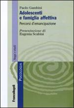 Adolescenti e famiglia affettiva. Percorsi d'emancipazione