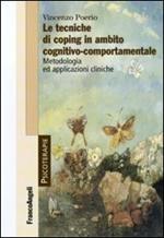 Le tecniche di coping in ambito cognitivo-comportamentale. Metodologia ed applicazioni cliniche