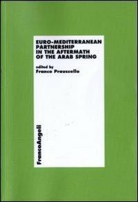 Euro-mediterranean partnership in the aftermath of the arab spring - copertina