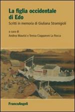 La figlia occidentale di Edo. Scritti in memoria di Giuliana Stramigioli