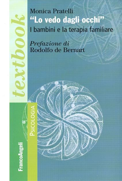 Lo vedo dagli occhi. I bambini e la terapia familiare - Monica Pratelli - copertina