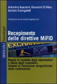 Recepimento delle direttive MiFID. Regole di condotta degli intermediari e tutela degli investitori. Sistemi di risoluzione stragiudiziale delle controversie - Antonino Buscemi,Giovanni Di Meo,Sandro Evangelisti - copertina