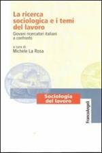 La ricerca sociologica e i temi del lavoro. Giovani ricercatori italiani a confronto
