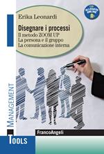 Disegnare i processi. Il metodo ZOOM UP. La persona e il gruppo. La comunicazione interna