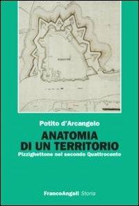 Anatomia di un territorio. Pizzighettone nel secondo Quattrocento - Potito D'Arcangelo - copertina